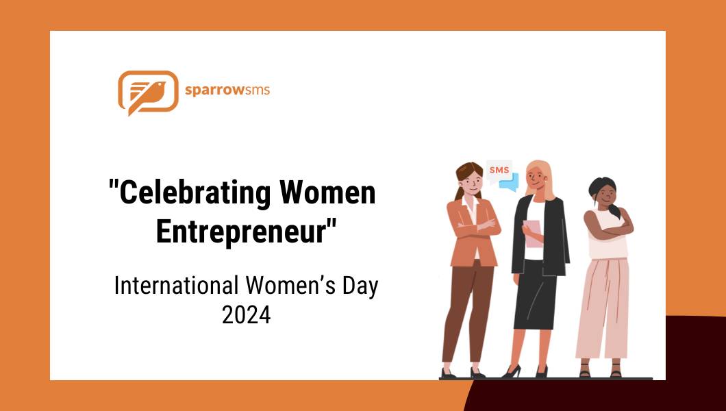 Sparrow SMS  Launches "Celebrating Women Entrepreneur” Campaign in honor of International Women's Day